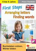 Thierfelder |  First Steps - Arranging letters, Finding words | eBook | Sack Fachmedien