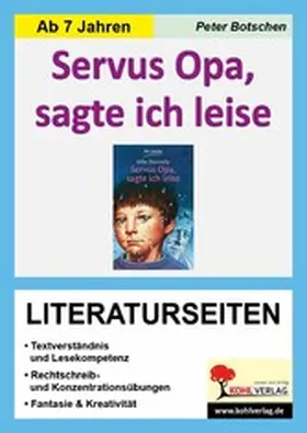 Botschen |  Servus Opa, sagte ich leise - Literaturseiten | eBook | Sack Fachmedien