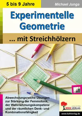 Junga |  Experimentelle Geometrie mit Streichhölzern | eBook | Sack Fachmedien