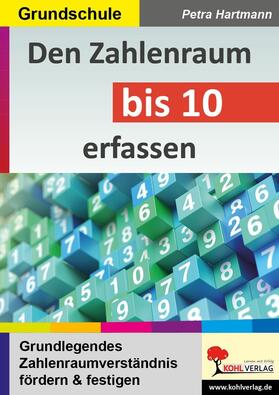 Hartmann |  Den Zahlenraum bis 10 erfassen | eBook | Sack Fachmedien
