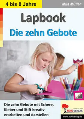 Müller |  Lapbook Die zehn Gebote | eBook | Sack Fachmedien