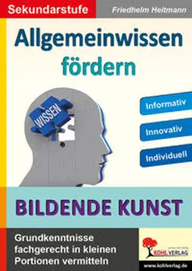 Heitmann |  Allgemeinwissen fördern BILDENDE KUNST | eBook | Sack Fachmedien