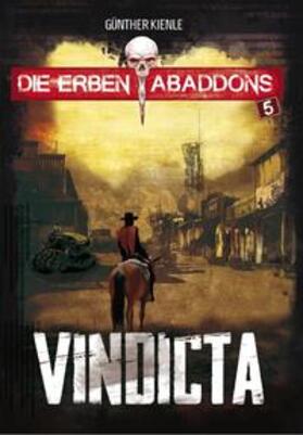 Kienle | Die Erben Abaddons / Vindicta | Buch | 978-3-96629-023-4 | sack.de