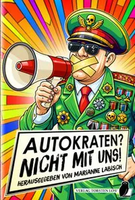 Labisch / Asui / Bendick |  Autokraten? Nicht mit uns | Buch |  Sack Fachmedien