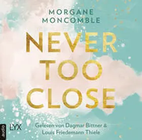 Moncomble |  Never Too Close | Sonstiges |  Sack Fachmedien