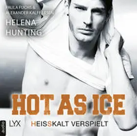 Hunting |  Hot as Ice - Heißkalt verspielt | Sonstiges |  Sack Fachmedien