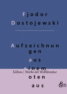 Dostojewski |  Aufzeichnungen aus einem toten Haus | Buch |  Sack Fachmedien