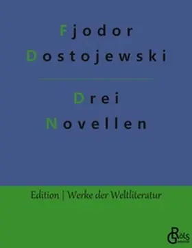 Dostojewski |  Drei Novellen | Buch |  Sack Fachmedien