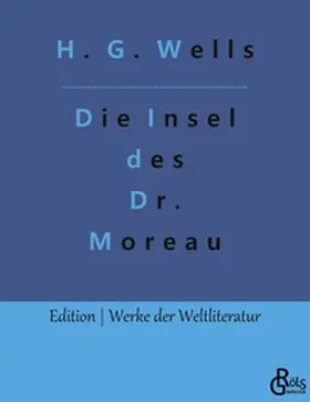 Wells | Die Insel des Dr. Moreau | Buch | 978-3-96637-285-5 | www.sack.de