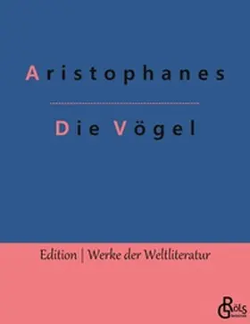 Aristophanes / Gröls-Verlag |  Die Vögel | Buch |  Sack Fachmedien