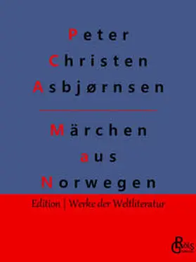 Asbjørnsen / Moe / Gröls-Verlag |  Märchen aus Norwegen | Buch |  Sack Fachmedien