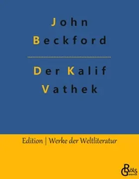 Beckford / Gröls-Verlag |  Der Kalif Vathek | Buch |  Sack Fachmedien