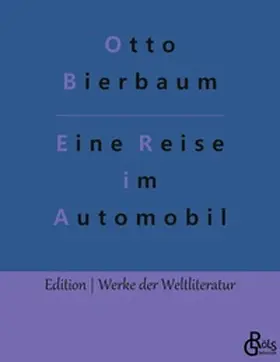 Bierbaum / Gröls-Verlag |  Eine Reise im Automobil | Buch |  Sack Fachmedien