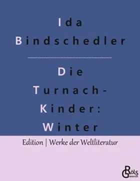 Bindschedler / Gröls-Verlag |  Die Turnachkinder im Winter | Buch |  Sack Fachmedien