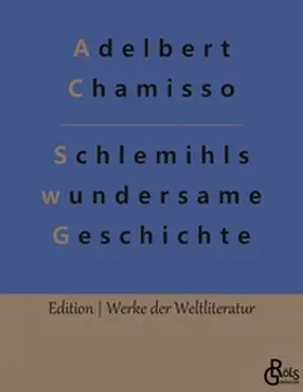 Chamisso / Gröls-Verlag |  Schlemihls wundersame Geschichte | Buch |  Sack Fachmedien