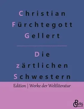 Gellert / Gröls-Verlag |  Die zärtlichen Schwestern | Buch |  Sack Fachmedien