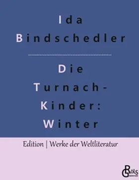 Bindschedler / Gröls-Verlag |  Die Turnachkinder im Winter | Buch |  Sack Fachmedien