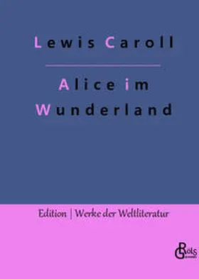Caroll / Gröls-Verlag |  Alice im Wunderland | Buch |  Sack Fachmedien