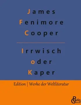Cooper / Gröls-Verlag |  Der Irrwisch oder der Kaper | Buch |  Sack Fachmedien