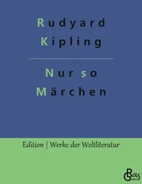 Kipling / Gröls-Verlag |  Nur so Märchen | Buch |  Sack Fachmedien