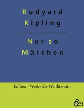 Kipling / Gröls-Verlag |  Nur so Märchen | Buch |  Sack Fachmedien