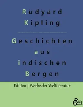 Kipling / Gröls-Verlag |  Schlichte Geschichten aus den indischen Bergen | Buch |  Sack Fachmedien