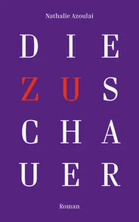 Azoulai |  Die Zuschauer | eBook | Sack Fachmedien