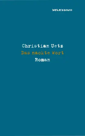 Uetz |  Das nackte Wort | eBook | Sack Fachmedien