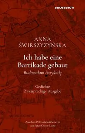 SWIRSZYZYNSKA / Loew |  Ich habe eine Barrikade gebaut | Buch |  Sack Fachmedien