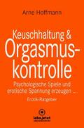 Hoffmann |  Keuschhaltung und Orgasmuskontrolle | Erotischer Ratgeber | eBook | Sack Fachmedien