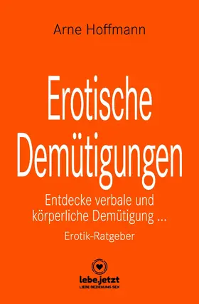 Hoffmann | Erotische Demütigungen | Erotischer Ratgeber | E-Book | www.sack.de