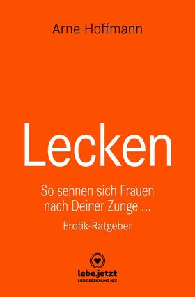 Hoffmann / www.lebe.jetzt | Lecken | Erotischer Ratgeber | E-Book | sack.de