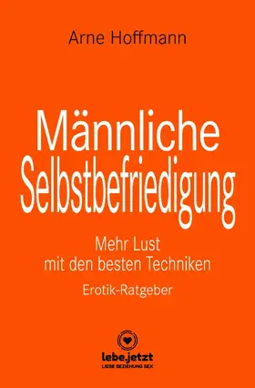 Hoffmann |  Männliche Selbstbefriedigung | Erotischer Ratgeber | eBook | Sack Fachmedien