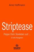 Hoffmann / www.lebe.jetzt |  Striptease | Erotischer Ratgeber | eBook | Sack Fachmedien