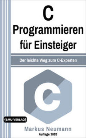 Neumann | C Programmieren für Einsteiger | Buch | 978-3-96645-060-7 | sack.de