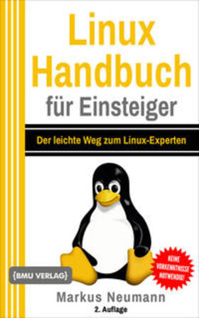 Neumann | Linux Handbuch für Einsteiger | Buch | 978-3-96645-123-9 | sack.de