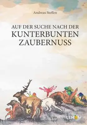 Steffen |  Auf der Suche nach der kunterbunten Zaubernuss | Buch |  Sack Fachmedien