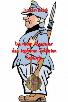 Hasek |  Die neuen Abenteuer des tapferen Soldaten Schwejk | eBook | Sack Fachmedien