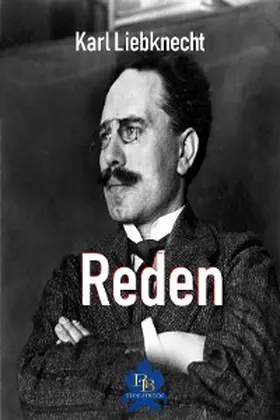 Liebknecht |  Reden | eBook | Sack Fachmedien