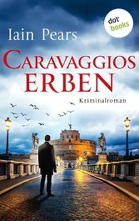 Pears |  Caravaggios Erben: Ein Fall für Argyll und di Stefano - Band 2 | eBook | Sack Fachmedien