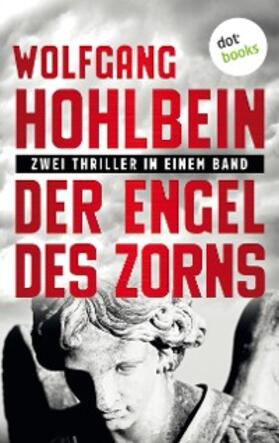 Hohlbein |  Der Engel des Zorns - Zwei Thriller in einem Band | eBook | Sack Fachmedien