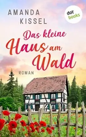 Kissel |  Das kleine Haus am Wald | eBook | Sack Fachmedien