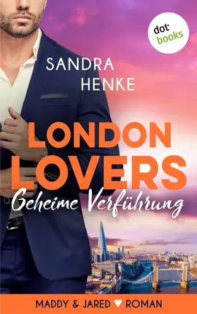 Henke |  LONDON LOVERS - Geheime Verführung | eBook | Sack Fachmedien
