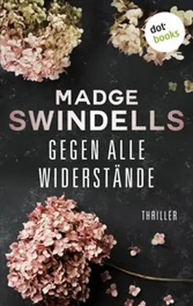 Swindells |  Gegen alle Widerstände | eBook | Sack Fachmedien