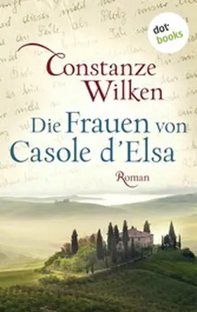Wilken |  Die Frauen von Casole d'Elsa | eBook | Sack Fachmedien