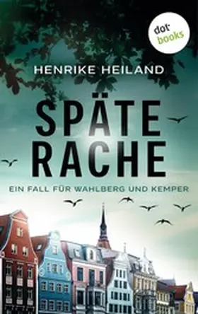 Heiland |  Späte Rache: Der erste Fall für Kemper & Wahlberg | eBook | Sack Fachmedien