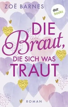 Barnes |  Die Braut, die sich was traut | eBook | Sack Fachmedien
