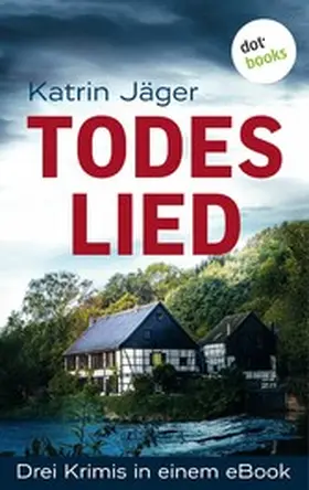 Jäger |  Todeslied - Drei Krimis in einem eBook | eBook | Sack Fachmedien