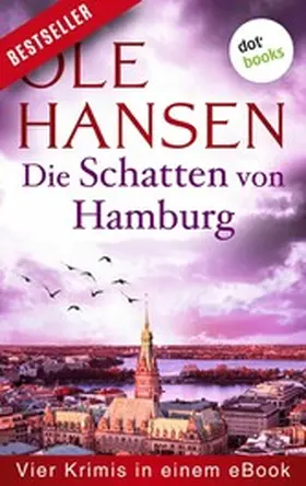 Hansen |  Die Schatten von Hamburg: Vier Kriminalromane in einem eBook | eBook | Sack Fachmedien