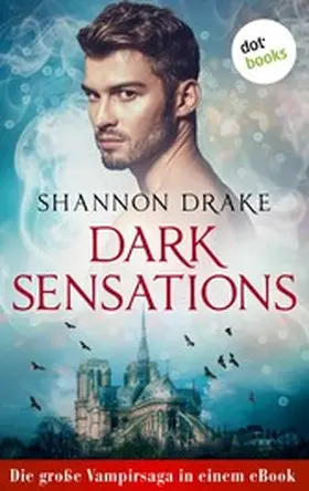 Drake |  Dark Sensations: Die große Vampirsaga in einem eBook | eBook | Sack Fachmedien